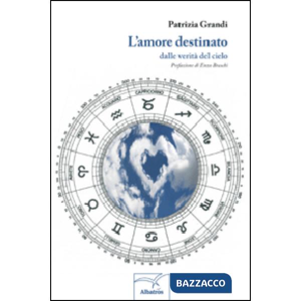 Amore destinato. Dalle verità del cielo (L')