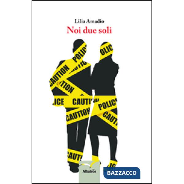 Noi due soli
