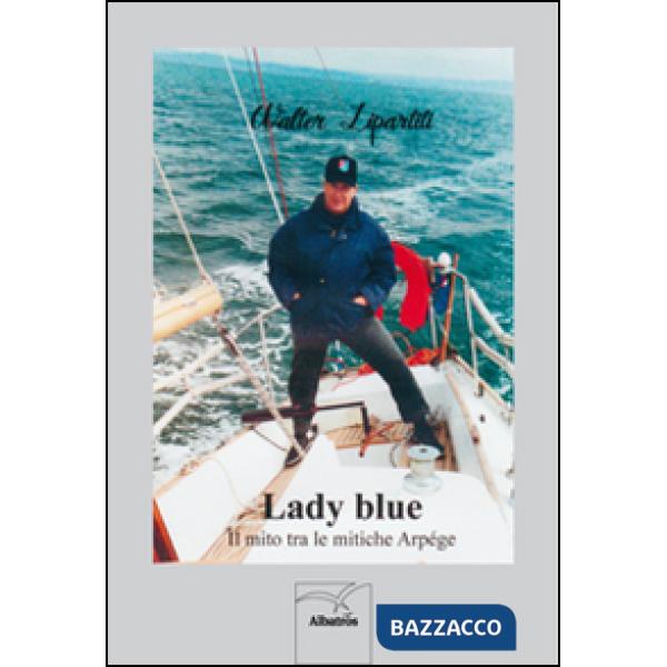 Lady blue. Il mito tra le mitiche arpége