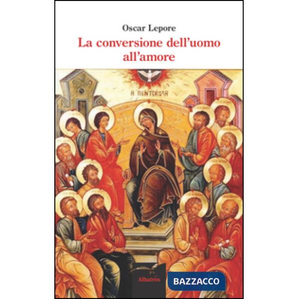 Conversione dell'uomo all'amore (La)