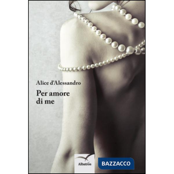 Per amore di me