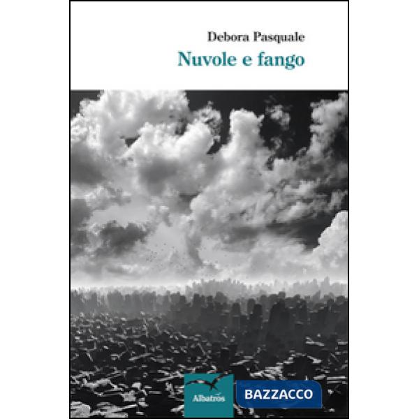 Nuvole e fango
