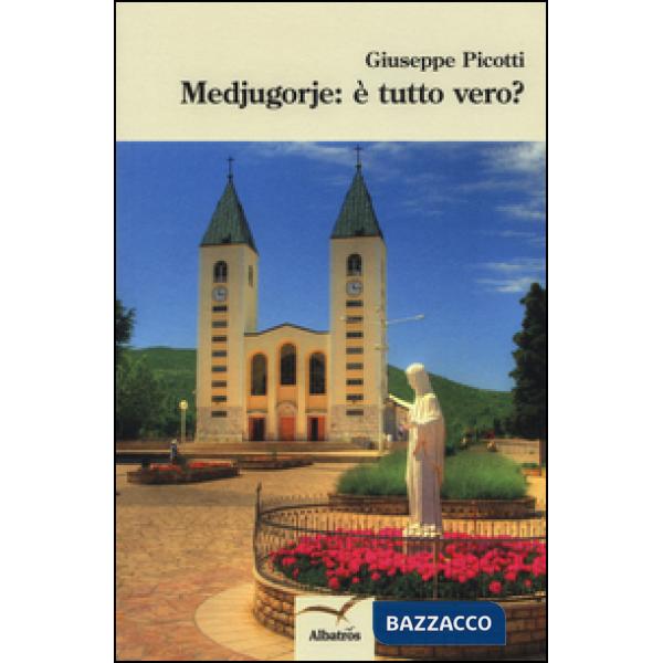 Medjugorie: è tutto vero?