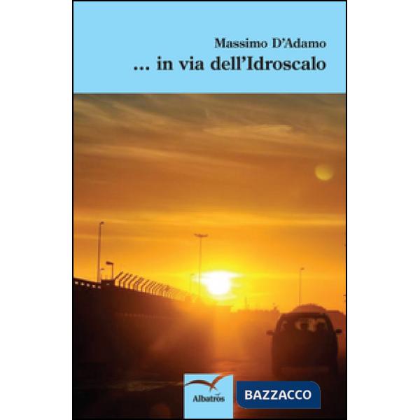 ...In via dell'idroscalo