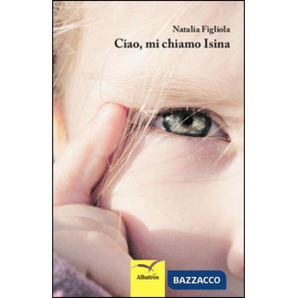 Ciao, mi chiamo Isina