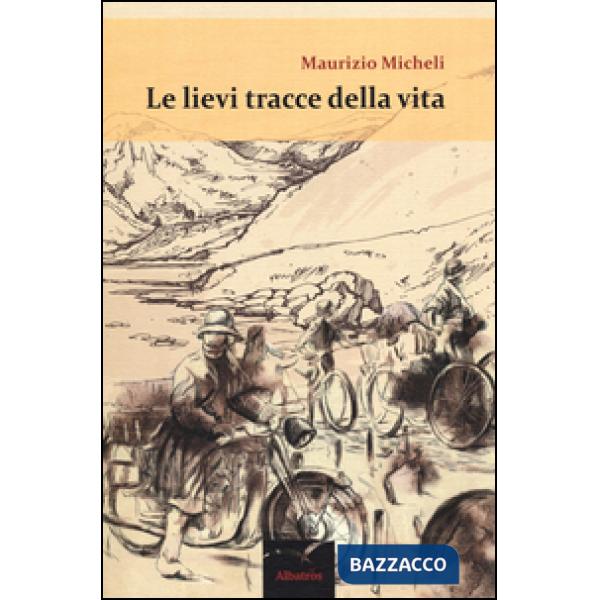 Lievi tracce della vita (Le)