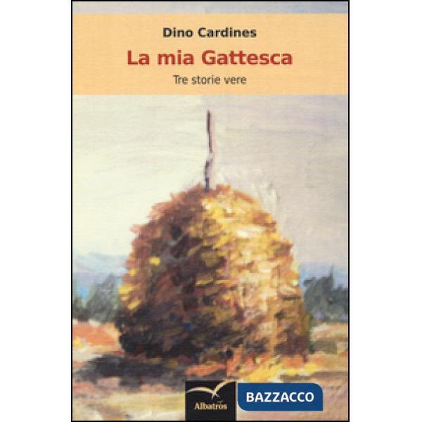 Mia gattesca. Tre storie vere (La)