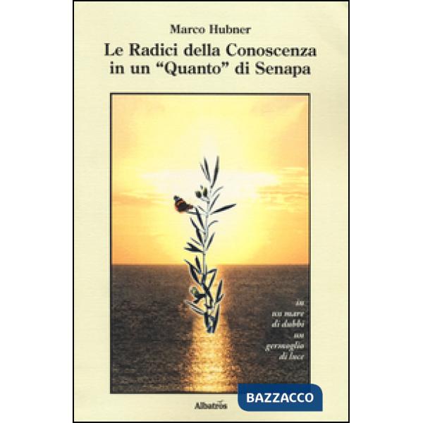 Radici della conoscenza in un «Quanto» di senapa (Le)