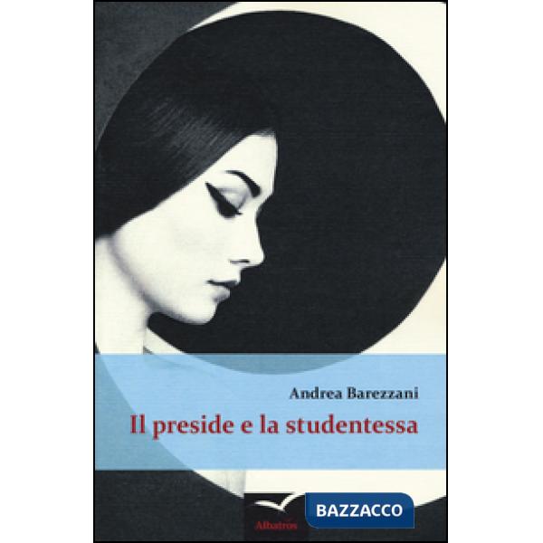 Preside e la studentessa (Il)