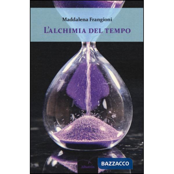 Alchimia del tempo (L')