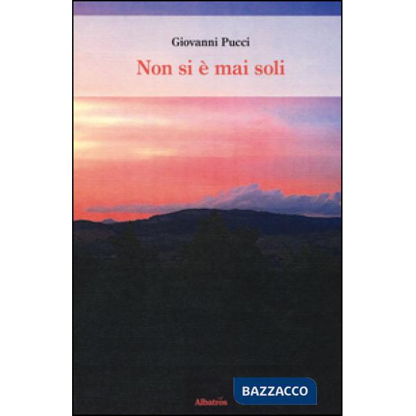 Non si è mai soli