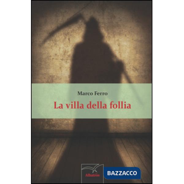 Villa della follia (La)