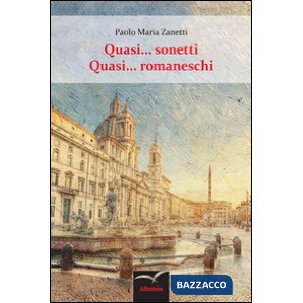 Quasi... sonetti. Quasi... romaneschi