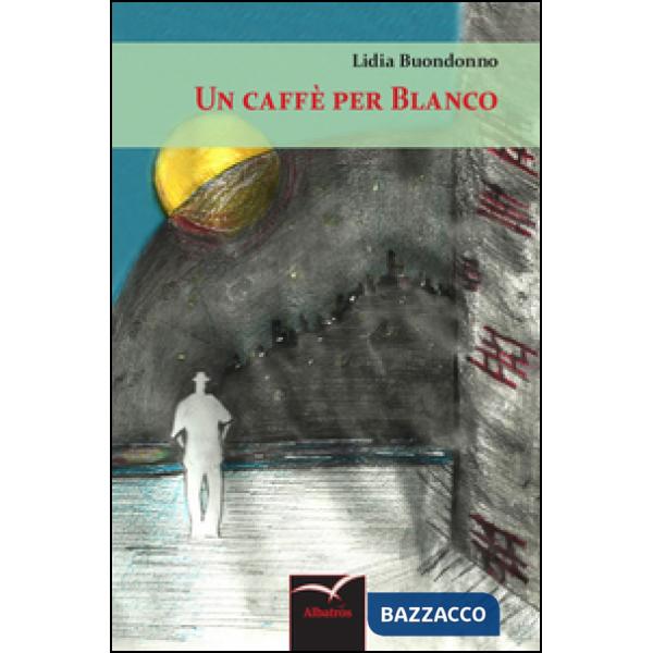 Caffè per blanco (Un)