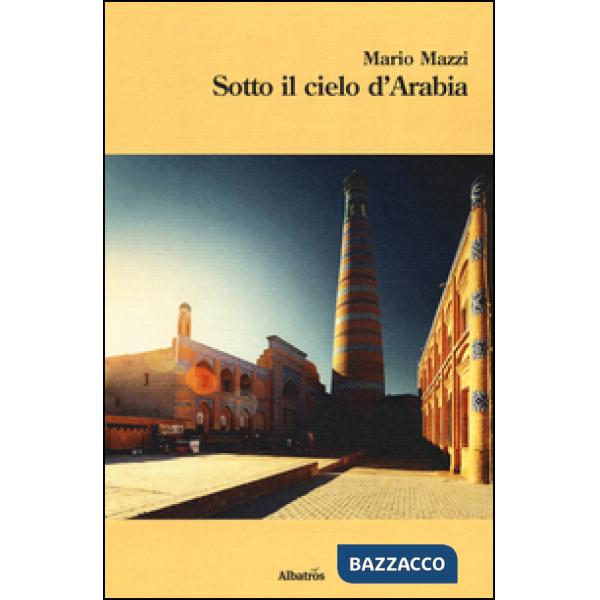 Sotto il cielo d'Arabia