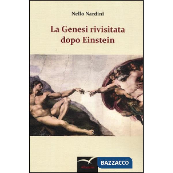 Genesi rivisitata dopo Einstein (La)