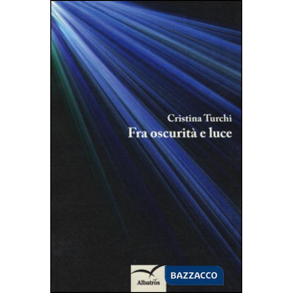 Fra oscurità e luce