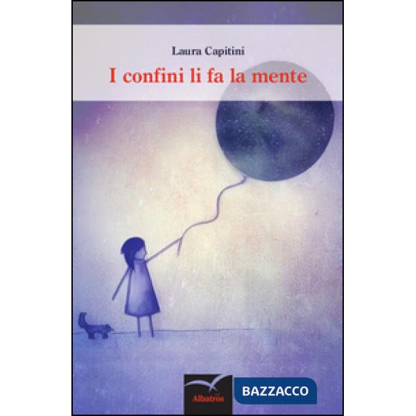 Confini li fa mente (I)