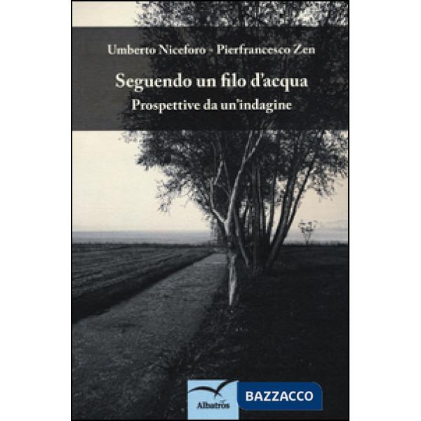 Seguendo un filo d'acqua. Prospettive da un'indagine