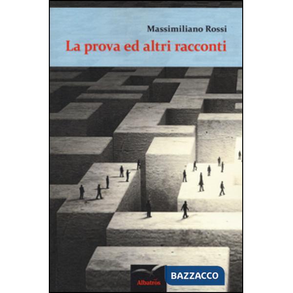 Prova e altri racconti (La)