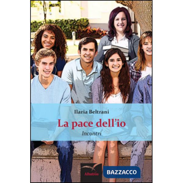 Pace dell'io. Incontri (La)