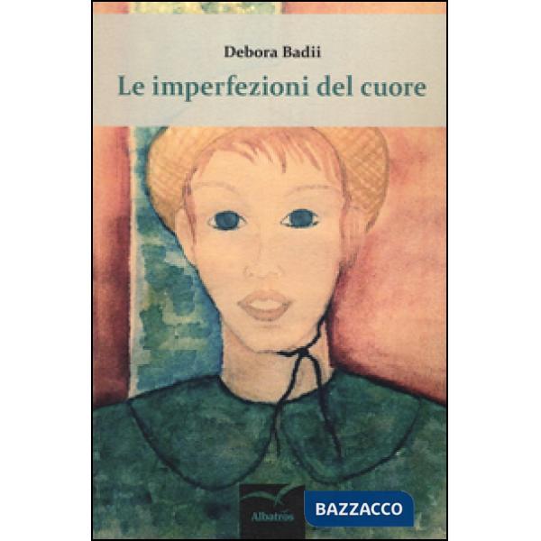 Imperfezioni del cuore (Le)