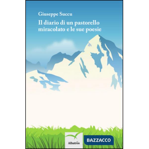 Diario di un pastorello miracolato e le sue poesie (Il)