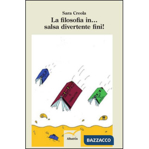 Filosofia in... salsa divertente finì (La)