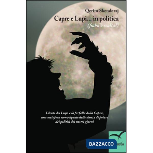 Capre e lupi in politica (fiaba o realtà?)
