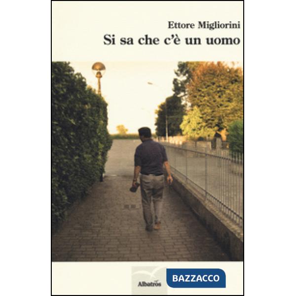 Si sa che c'è un uomo