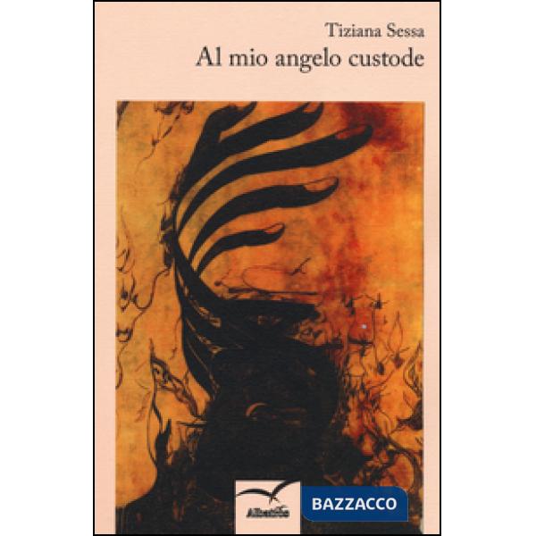 Al mio angelo custode