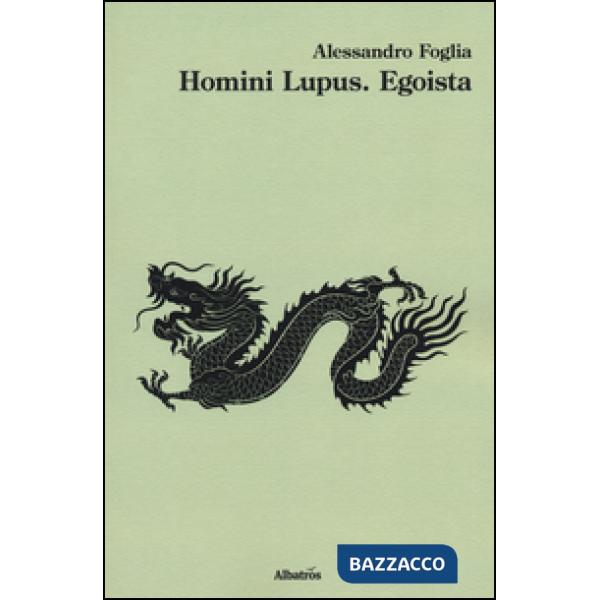 Homini lupus. Egoista
