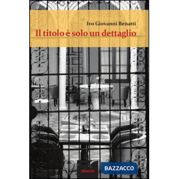Titolo è solo un dettaglio (Il)