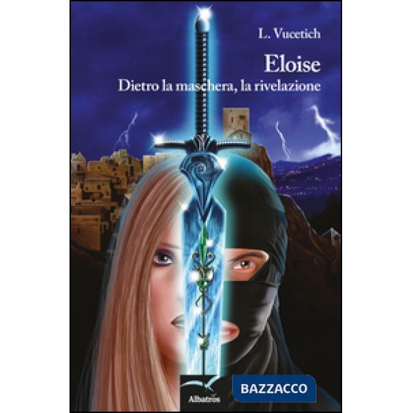 Eloise. Dietro la maschera, la rivelazione