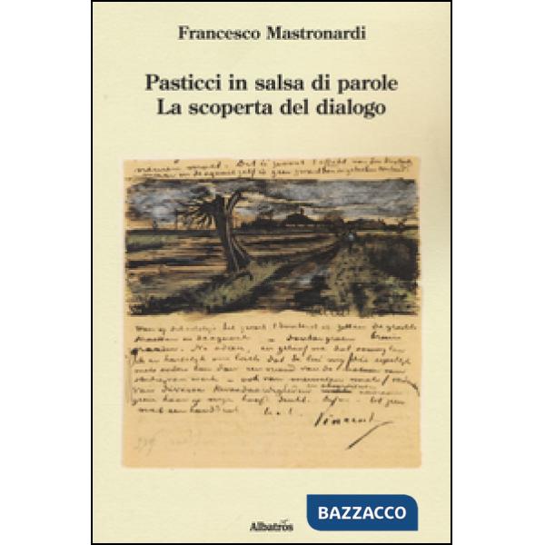 Pasticci in salsa di parole. La scoperta del dialogo