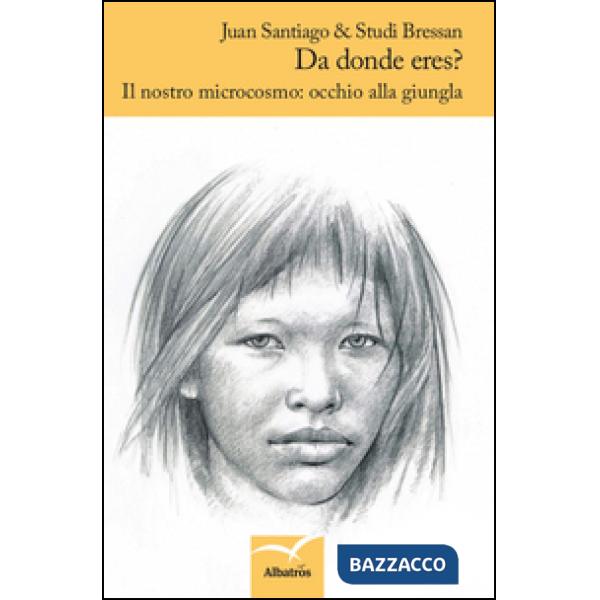 Da donde eres? Il nostro microcosmo: occhio alla giungla