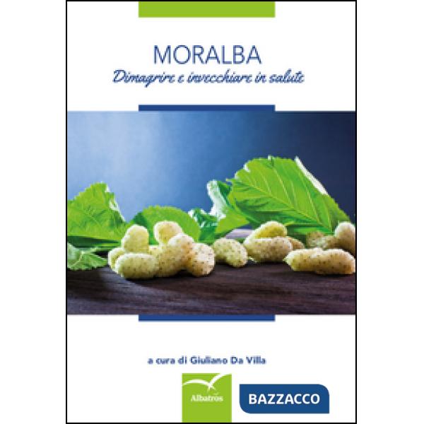 Moralba. Dimagrire e invecchiare in salute