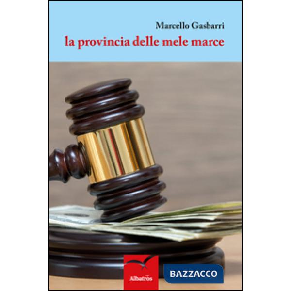 Provincia delle mele marce (La)