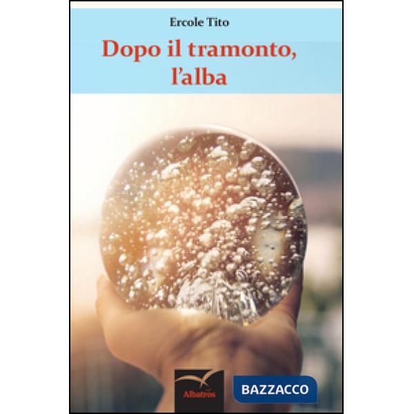 Dopo il tramonto, l'alba