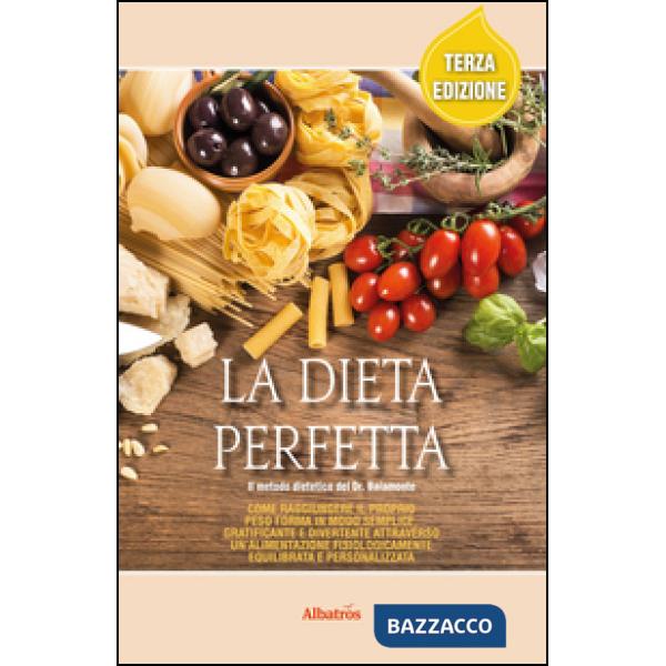 Dieta perfetta. Ediz. illustrata (La)