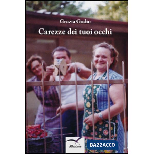 Carezze dei tuoi occhi