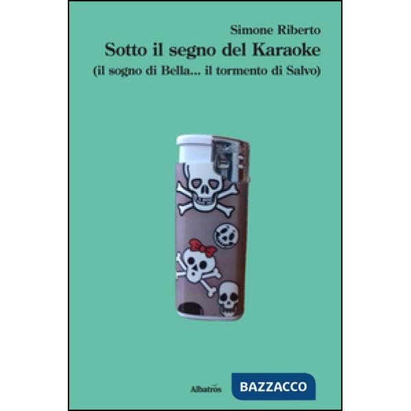 Sotto il segno del karaoke (il sogno di Bella... il tormento di Salvo)