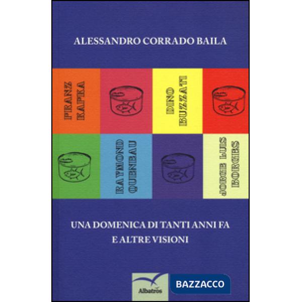 Domenica di tanti anni fa e altre visioni (Una)
