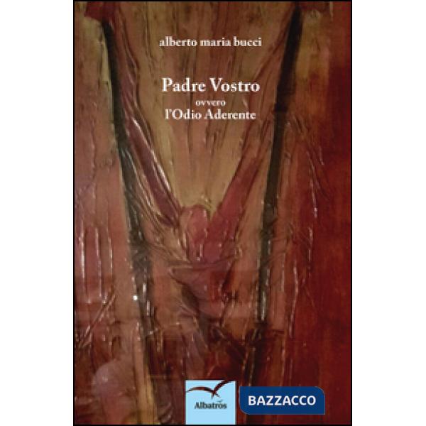 Padre vostro ovvero l'odio aderente