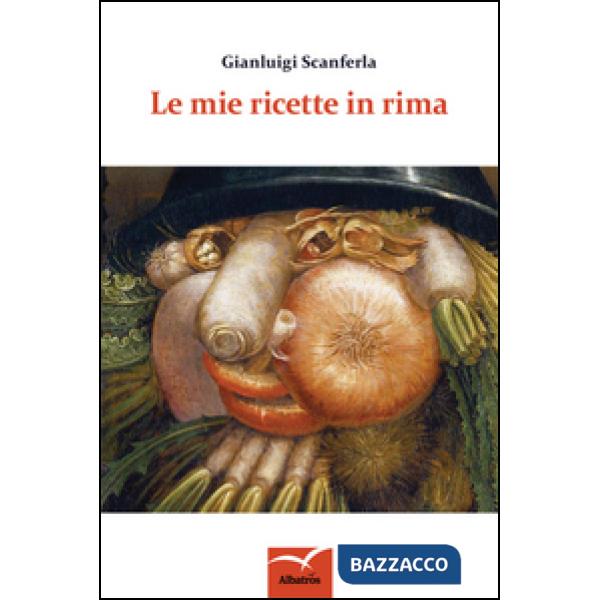Mie ricette in rima (Le)