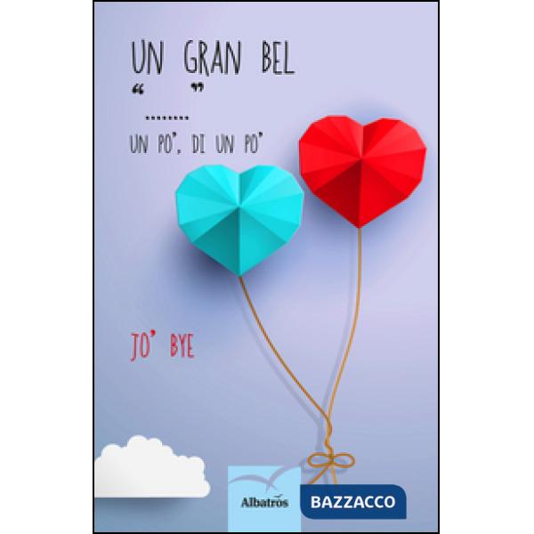 Gran bel «...» un po', di un po' (Un)