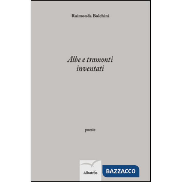 Albe e tramonti inventati