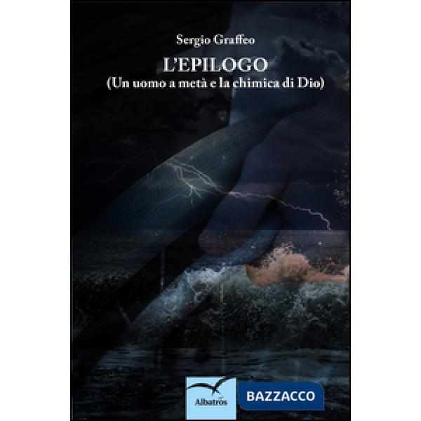 Epilogo (Un uomo a metà e la chimica di Dio) (L')