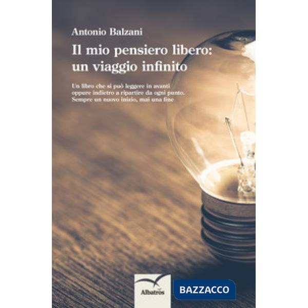 Mio pensiero libero: un viaggio infinito (Il)