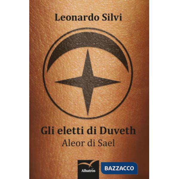 Eletti di Duveth. Aleor di Sael (Gli)